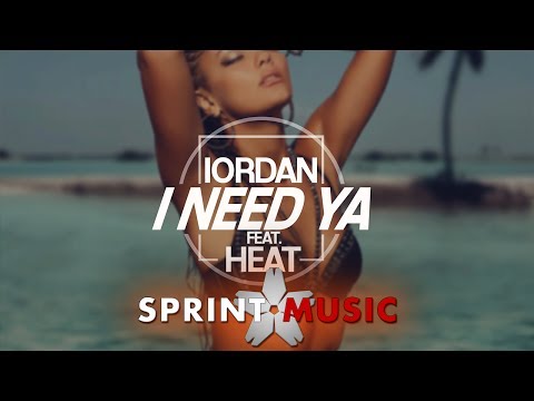 Iordan Feat. Heat - I Need Ya | Official Single