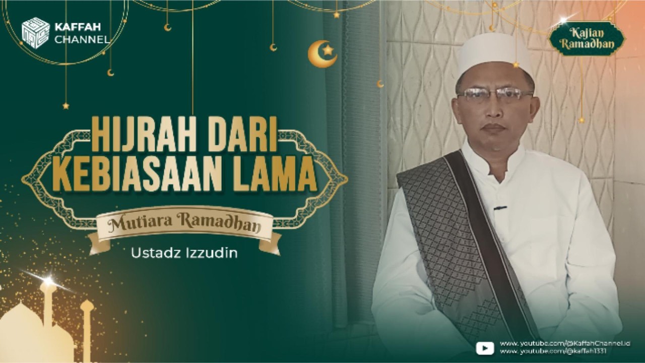 Hijrah Dari Kebiasaan Lama | Mutiara Ramadhanu izzudin