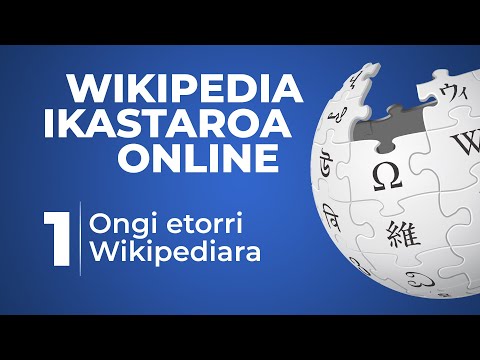 Wikipedia Ikastaroa 1: Ongi etorri Wikipediara