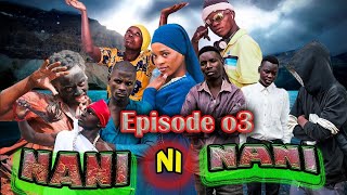 NANI ni NANI Series Episode 03 🔥🔥🔥    (Kanda ya ziwa films) Nyakanazi biharamulo kagera 