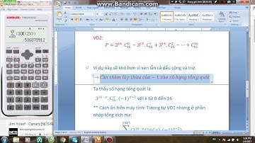 Tính toán nhanh: Tính tổng dang nhị thức Newton bằng máy tính Casio.