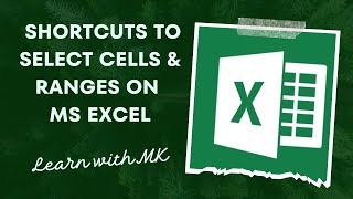 Shortcuts to Select Ranges & Cells on MS Excel, Save time when working on Huge Volume Data Files Profile