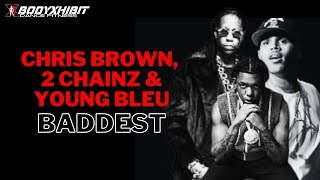 Chris Brown, 2-Chainz, Young Bleu - Baddest | @bodyxhibitgroupfitness  | #dance #dancefitness #chrisbrown