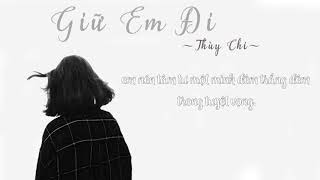 Giữ em đi - Thùy Chi  |  Video Lyrics