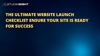 The Ultimate Website Launch Checklist Ensure Your Site Is Ready For Success