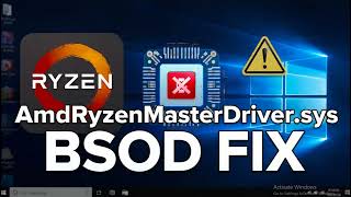 How to fix AmdRyzenMasterDriver sys BSOD on Windows