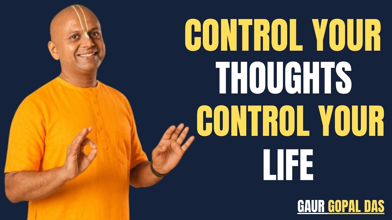 Control Your Thoughts, Control Your Life ✨🧠 | Best Motivational Speech | Gaur Gopal Das |