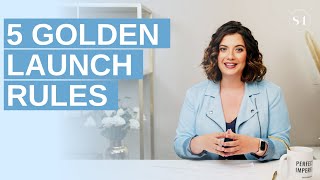 Your Step-by-Step Launch Guide (+5 Golden Launch Rules)