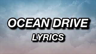 Duke Dumont - Ocean Drive (Lyrics)