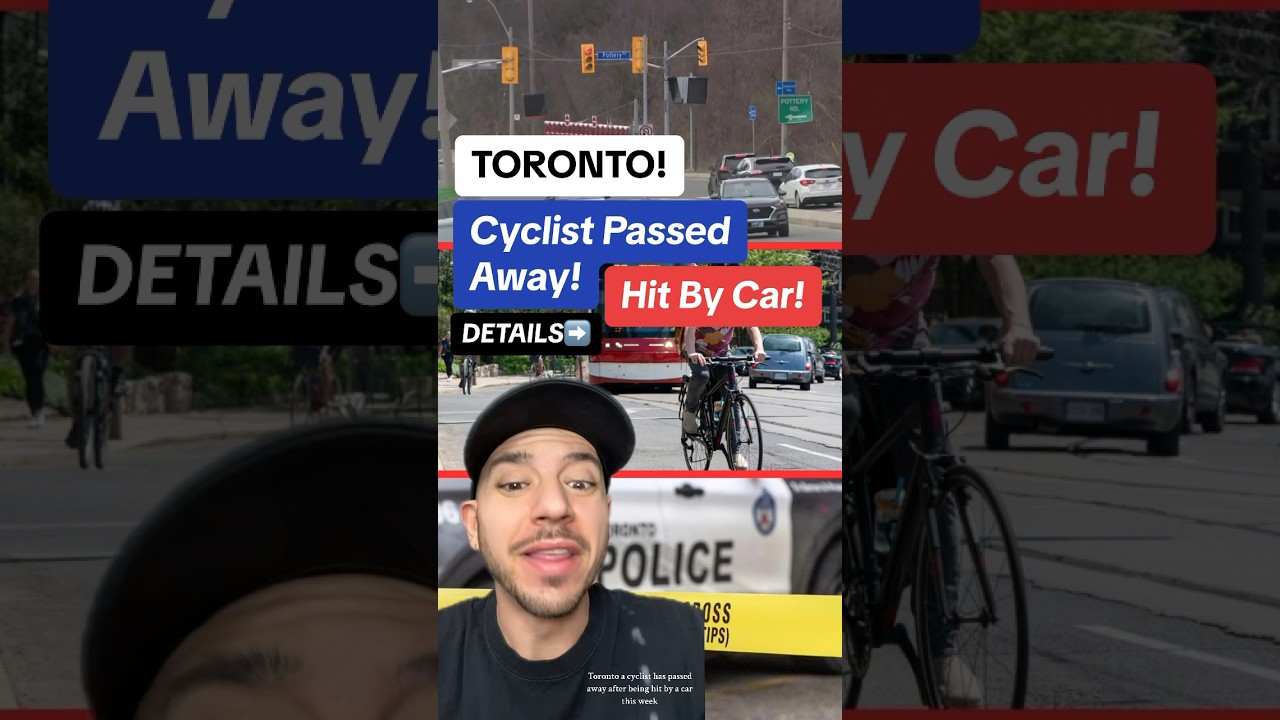 Toronto Cyclist Passed Away After Being Hit by Car! 