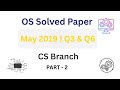 DBATU OS May 2019 Question Paper Part 2 | Q3 to Q6 Solved with Explanation | Engg Grade Booster