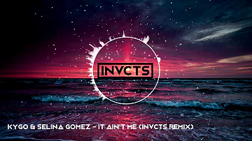 Kygo, Selina Gomez - It Ain't Me (INVCTS Remix)