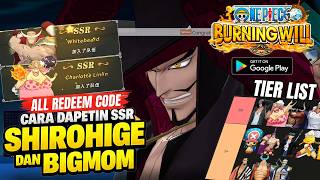 All GiftCode, 110x Gacha,Tier list &amp; Cara Dapetin BIG MOM &amp; Shirohige! One Piece Burning Will Global