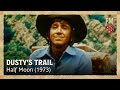 Dusty's Trail (1973) | Season 1 | Episode 10 | Half Moon