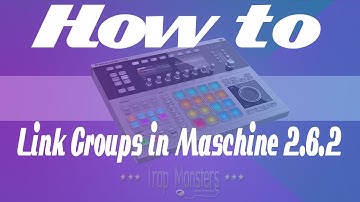 How to Link Groups in Maschine | By King David Trap Monsters