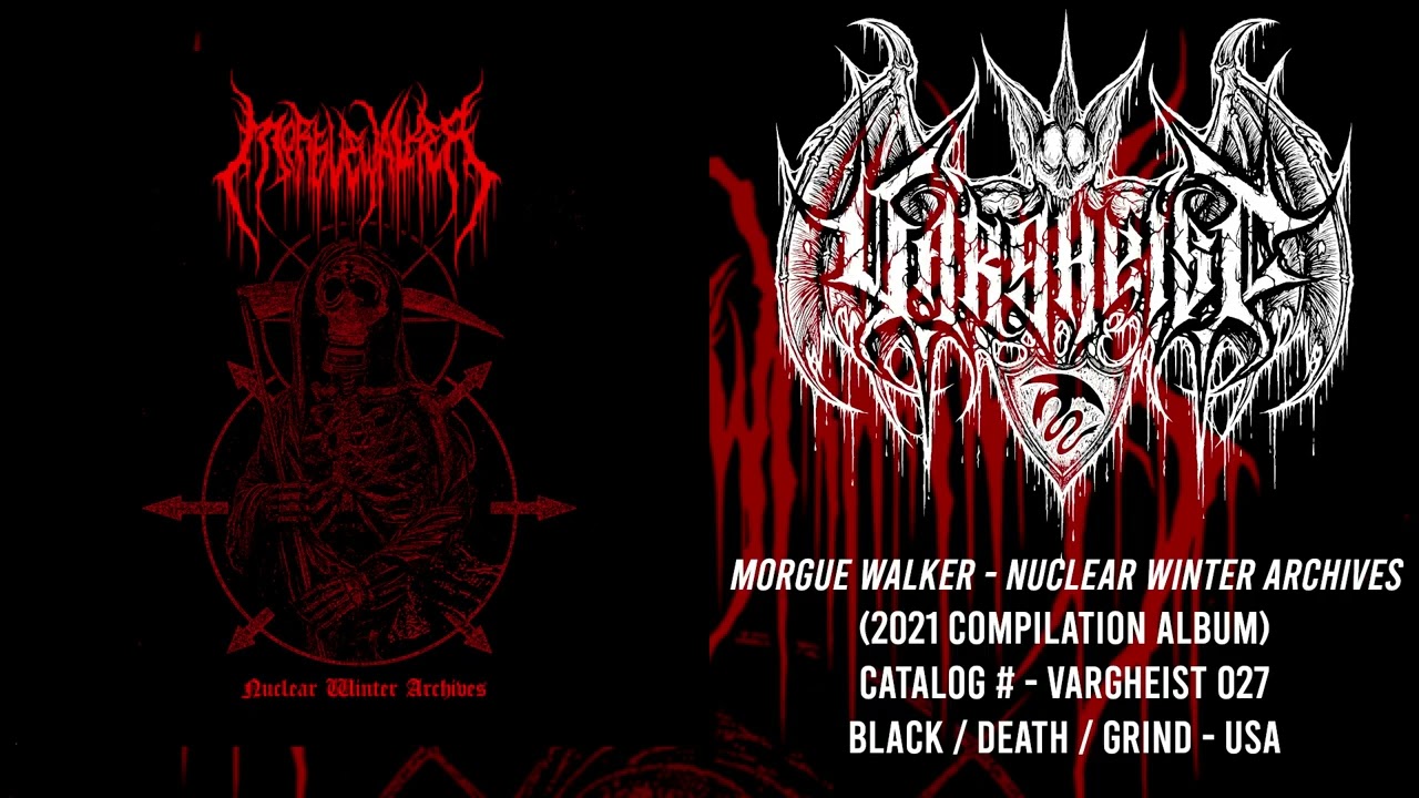 MORGUE WALKER - Nuclear Winter Archives (2021 Album) Blackened Deathgrind | Vargheist 027