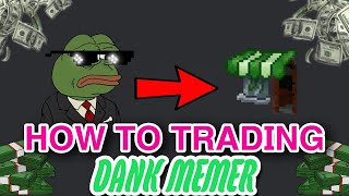 How To Trading/Marketing Dank Memer (Guide) How To Trading/Marketing Dank Memer (Guide)