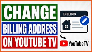 How To Change Billing Address On YouTube TV? [in 2026]