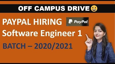 PAYPAL HIRING Software Engineer 1 || BATCH – 2020/2021