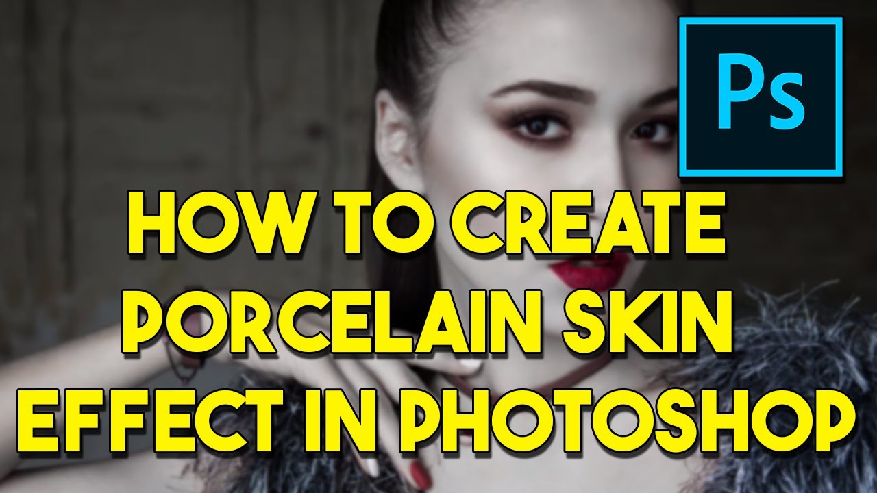 How to Create Porcelain Skin Effect in Photoshop (2023)