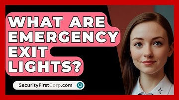What Are Emergency Exit Lights? - SecurityFirstCorp.com