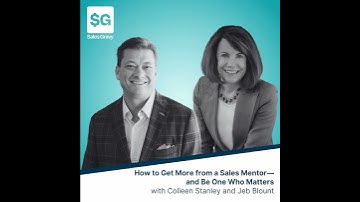 How to Get More from a Sales Mentor—and Be One Who Matters