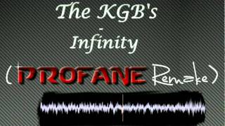 The KGB's - Infinity (Profane Remake)