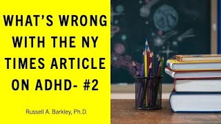 What's Wrong with The NY Times Article on ADHD - #2 (of 4)