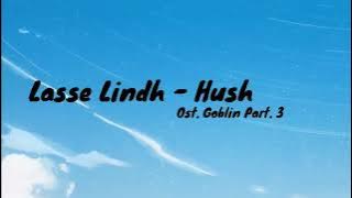Lasse Lindh - Hush (Ost. Goblin) | Lirik dan Terjemahan Indonesia Sub Indo [lyrics Rom | Indo]