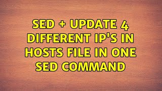 sed + update 4 different IP's in hosts file in one sed command