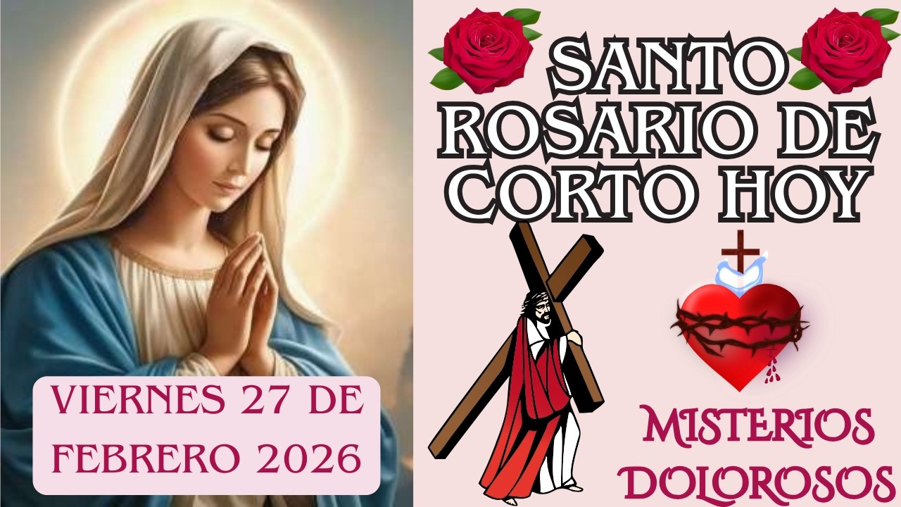 Santo Rosario de hoy Viernes 27 de Febrero💗Misterios Dolorosos💗 Corto Santo Rosario De Hoy #jesús