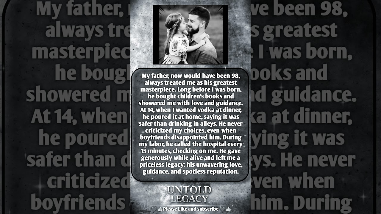 A Father Who Called His Daughter His Greatest Masterpiece and Loved Unconditionally ❤️