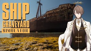 【Ship Graveyard Simulator】今日は世界最大の船の墓場にお邪魔します。【にじさんじ/加賀美ハヤト】