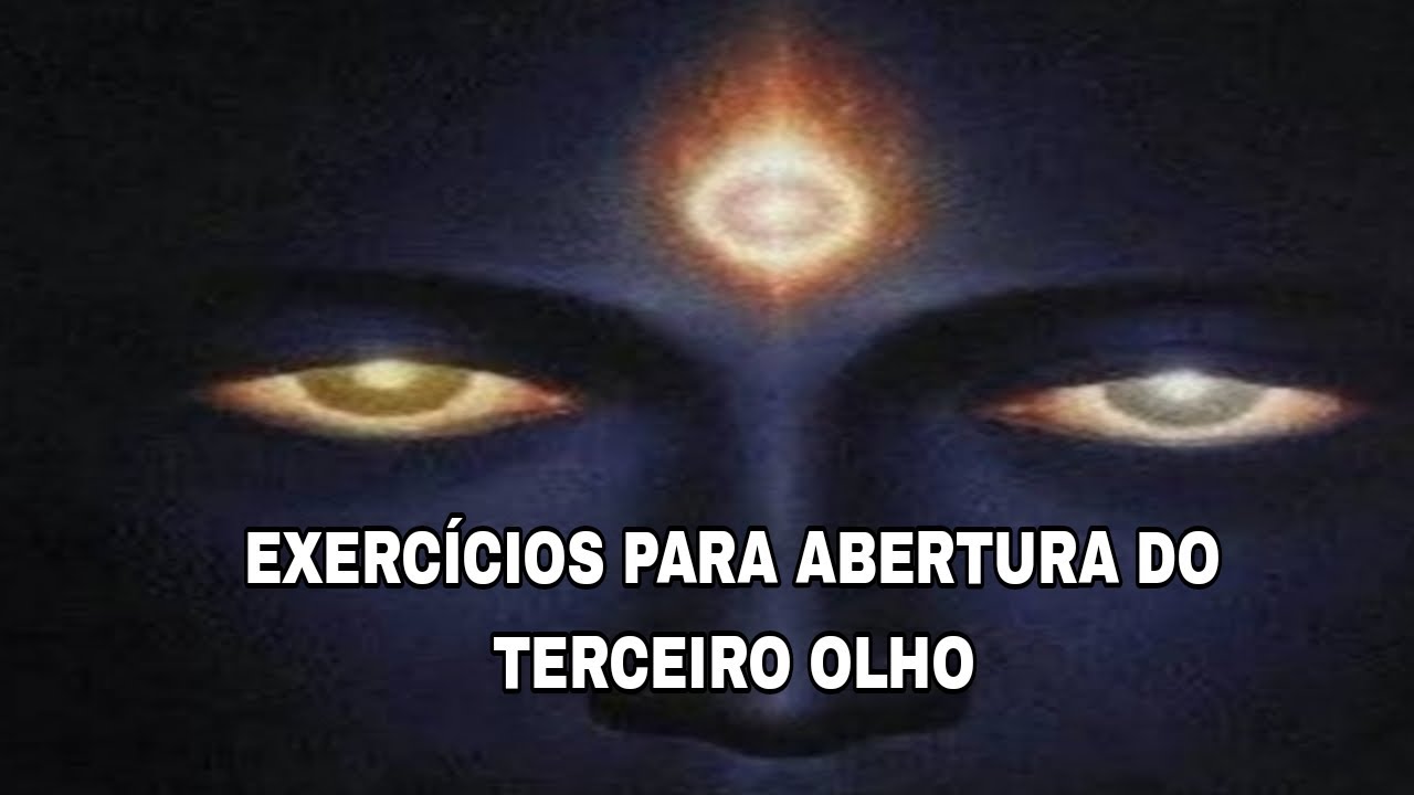 👁️ EXERCÍCIOS PARA ABERTURA DO TERCEIRO OLHO - YouTube