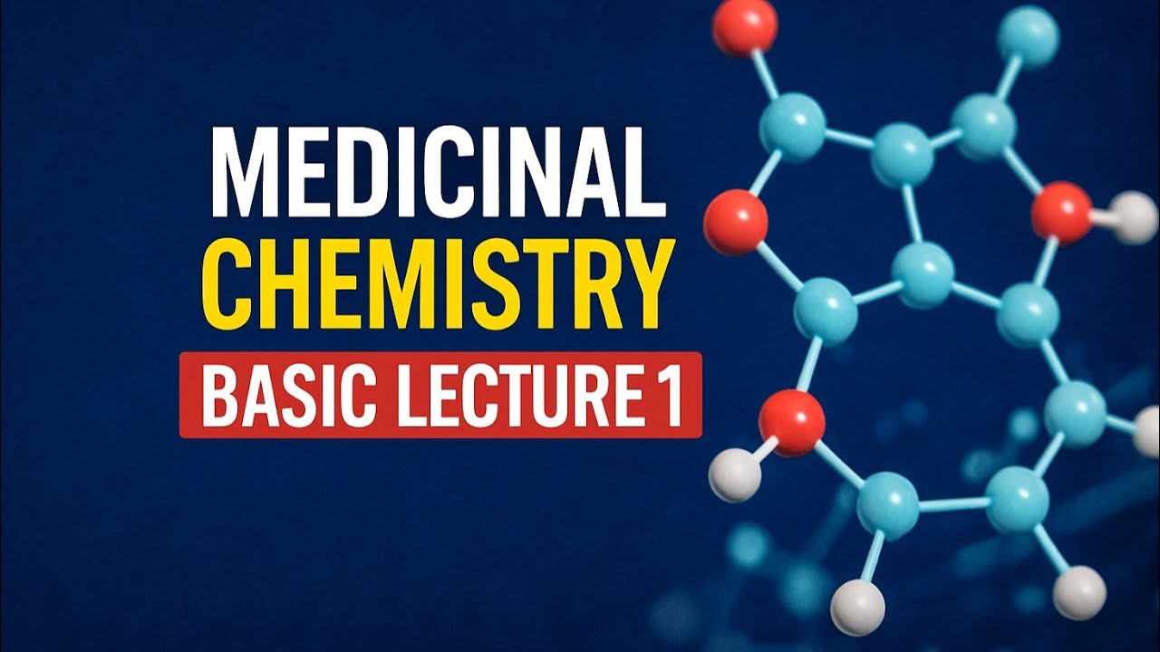 Medicinal Chemistry Lecture 1 | Basics, SAR, Drug Design & Examples
