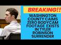 BREAKING  Washington County Claims ZERO Bodycam Footage Exist Of Tyler Robinson s Surrender!!