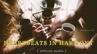 Heartbeats in Harmony - Romantic Vibes [ Official Audio ] @BeatSoul01