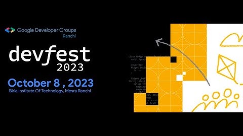 🎉 Welcome to DevFest Ranchi 2023 - Unleash Your Code Creativity! 🎉