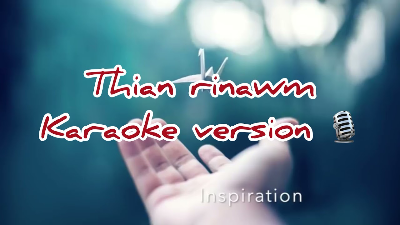Hlimhlimi  thian rinawm  karaoke version  Likesubscribe 