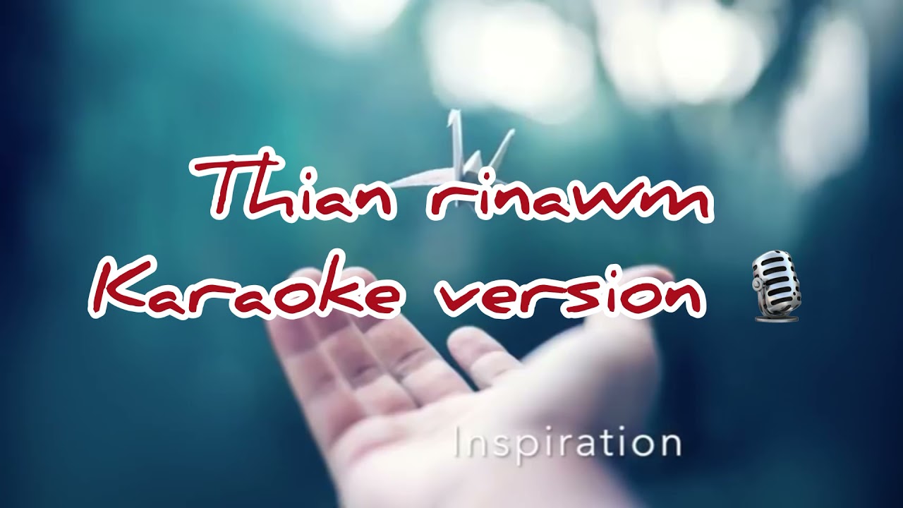 Hlimhlimi- thian rinawm  (karaoke version 🎙) Like&subscribe 😊