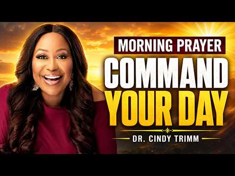 Powerful Morning Prayer to Command Your Day | Dr. Cindy Trimm Inspired Declarations