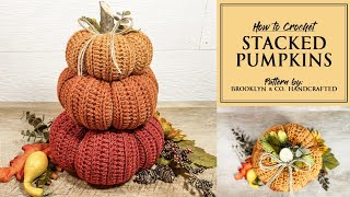 How to Crochet A Stack of Pumpkins  Pumpkin Centerpiece Pattern  3 Sizes!