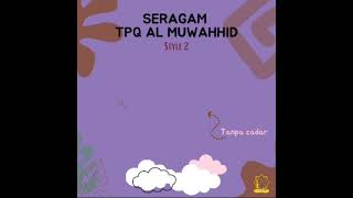 Seragam Baru TPQ Al Muwahhid Wirasana 🥰