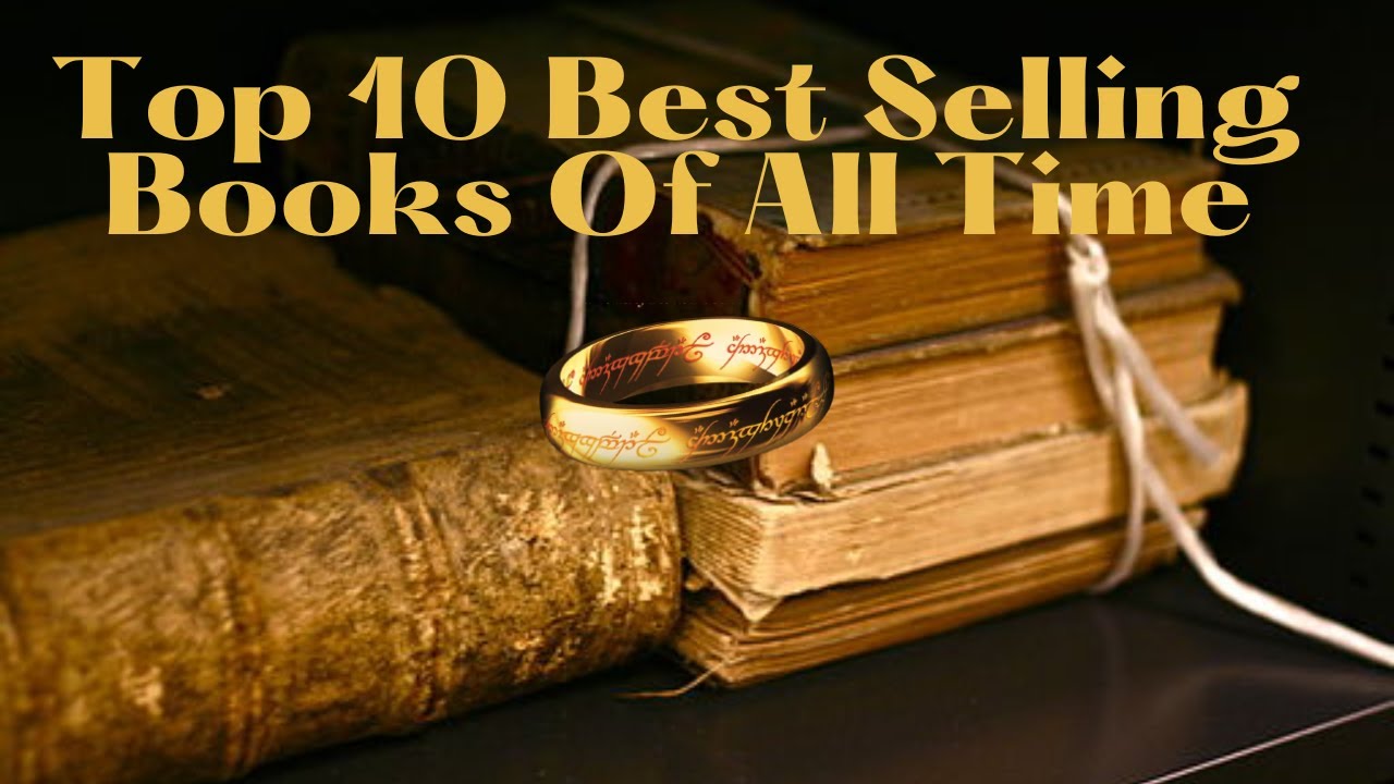 Top 10 Best Selling Books Of All Time|Best Book Of All Time|Most Selling Books|Best Books