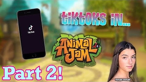 TIKTOKS IN ANIMAL JAM 2