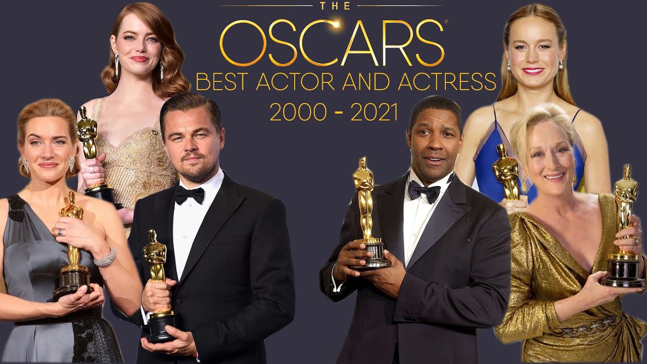 ACADEMY AWARDS BEST ACTOR AND BEST ACTRESS OSCAR WINNERS 2000 2021