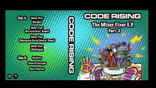 Code Rising - Mixer Fixer (Berretta Bro's Remix)
