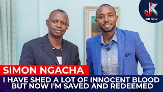 I HAVE SHED A LOT OF INNOCENT BLOOD BUT NOW I'M SAVED AND REDEEMED - SIMON NGACHA