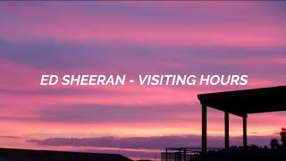 Ed Sheeran – Visiting Hours / Sub. Español