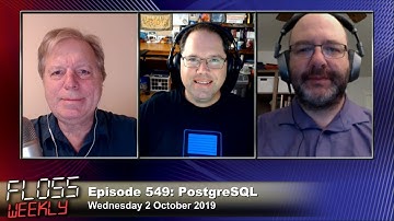 PostgreSQL - FLOSS Weekly 549